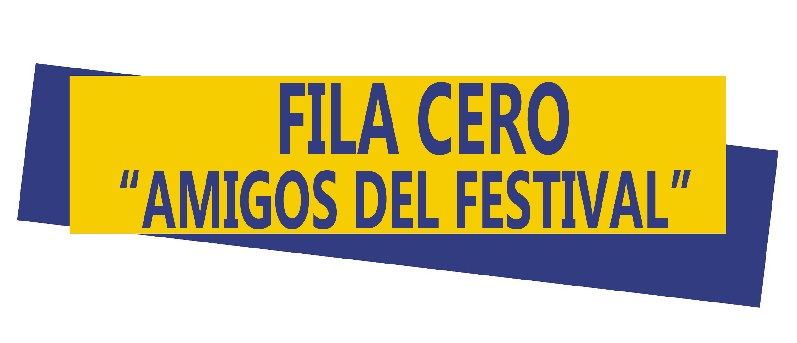 FILA CERO - Amigos del Festival